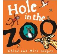 Hole in the Zoo by Chloe Inkpen Inconnu (Auteur)