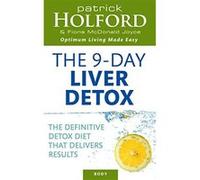 Holford 9 Day Liver Detox Holford, Patrick (Auteur)