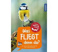 Holger Haag Was fliegt denn da? Kindernaturführer: 85 heimische Vogelart (Poche)
