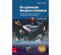 Holger Lindeman Die systemische Metaphern-Schatzkiste: Grundlagen und Me (Relié)