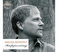 Holger Skepeneit - Music For Piano And Strings [Holger Skepeneit] [Willowhayne Records: WHR061]