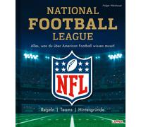 Holger Weishaup NFL: National Football League - Alles, was du über Ameri (Relié)