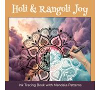 Holi & Rangoli Joy: Ink Tracing Book with Mandala Patterns for Adults