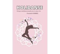Holidanse: La Thérapie du Bonheur