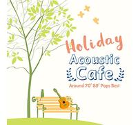 Holiday Acoustic Cafe Around. [Import Allemand]