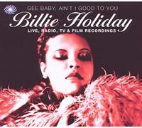 Holiday Billie - Geebaby Ain't Good to You