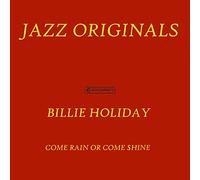 Holiday Billie - Holiday- Come Rain Or Shine