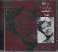 Holiday,Billie - Loveless Love