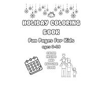 Holiday Coloring Book for Kids: Fun Seasonal Coloring Pages for New Year’s, Valentine’s Day, Easter, Halloween, Thanksgiving & Christmas