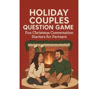 Holiday Couples Question Game Fun Christmas Conversation Starters For Partners: A Cozy Christmas Conversation Game Book for Couples to Bond, Reflect, and Have Fun