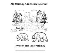 HOLIDAY: DO-IT-YOURSELF ADVENTURE JOURNAL: MUST-HAVE Activity Book for Kids to keep them busy for hours