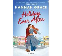 Holiday Ever After A Novel - Hannah Grace - Atria Books - ebook (ePub) - Livre