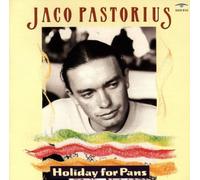 Holiday for Pans by Jaco Pastorius (1998-06-30)