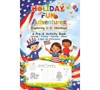 Holiday Fun Adventures, Exploring U.S. Holidays: A Pre-K Activity Book: Coloring, Tracing, Counting, Mazes & Spot the Differences | Learn U.S. ... 1-10 Number Tracing | 6 x 9 inches, 82 Pages
