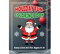 Holiday Fun Coloring Book: Easy Line Art for Ages 4-8