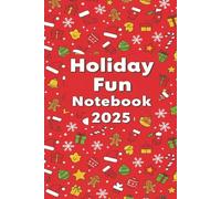 holiday fun notebook 2025: Christmas Activities and Memories Notebook: Joy and Cheer of the Holiday Season