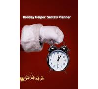 Holiday Helper: Santa’s Planner: Your 2-Week Countdown to a Perfect Christmas Celebration