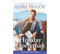 Holiday Horseman: A Heartwarming Small Town Christmas/Found Family/Cozy Fantasy Romance