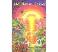 Holiday in Heaven Aron Abrahamsen (Auteur)