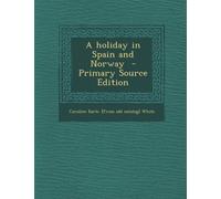 Holiday in Spain and Norway