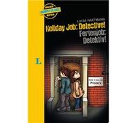 Holiday job: detective! - Ferienjob: Detektiv! | Luisa Hartmann Luisa HartmannLuisa Hartmann (Auteur)