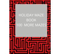 Holiday Maze Book One Hundred More Mazes
