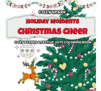 Holiday Moments: Christmas Cheer - Cozy Festive Scenes Coloring Book for Teens and Adults: 35+ Christmas Coloring Pages with Progressive Difficulty | ... Joy | Bold Outlines, Single-Sided Pages