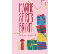Holiday Notebook: Making Spirits Bright