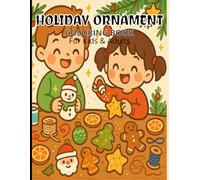 Holiday Ornament Coloring Book for Kids and Adults: 100 Big & Beautiful Christmas Ornaments to Color Large Print Christmas Coloring Book | Relaxing Holiday Designs for Stress Relief | 8.5 x 11 Inches