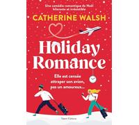 Holiday Romance : Une romance de Noël friends-to-lovers irrésistible