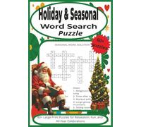Holiday & Seasonal Word Search Puzzle: 60+ Large Print Puzzles for Relaxation, Fun, and All-Year Celebrations
