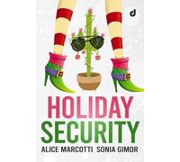 Holiday Security: Alice Marcotti e Sonia Gimor