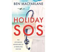 Holiday SOS: The life-saving adventures of a travelling doctor