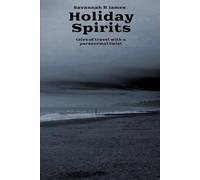 Holiday Spirits: tales of travel with a paranormal twist