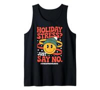 Holiday Stress? Just Say No - Stress Free Holiday Débardeur