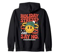 Holiday Stress? Just Say No - Stress Free Holiday Sweat à Capuche