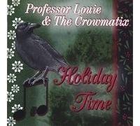 Professor Louie & The Cro - Holiday Time [Import]