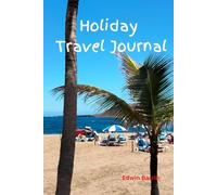 Holiday Travel Journal: A handy book to keep details of holiday and travel