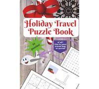 Holiday Travel Puzzle Book: 55 puzzles to keep you busy while traveling to your Holiday gatherings!