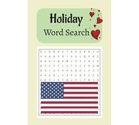 Holiday Word Search Book: Word Searches with Easy to Read Print about holidays, Christmas, 4th of July, Thanksgiving, 6 x 9 inches 110 pages 50+ ... free time, vacation, road trips etc.