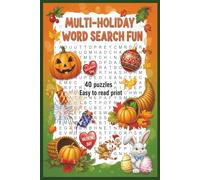 Holiday Word Search Puzzle Book: Word Searches with Easy to Read Print about Holidays, Christmas, Halloween, Thanks Giving and Many More | 6x9 inches ... .. Gift for Vacations, Holidays and Free Time