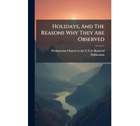 Holidays, And The Reasons Why They Are Observed