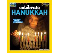 Holidays Around the World: Celebrate Hanukkah: With Light, Latkes, and Dreidels
