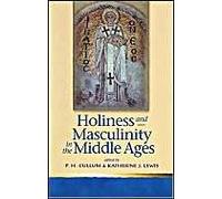 Holiness And Masculinity In The Middle Ages