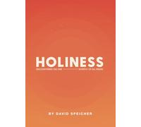Holiness: Encountering The One Worthy Of All Praise