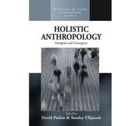 Holistic Anthropology - [Version Originale] David Parkin, Stanley J Ulijaszek (Auteur)