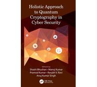 Holistic Approach To Quantum Cryptography In Cyber Security