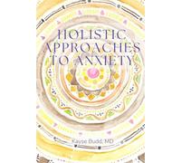 Holistic Approaches to Anxiety