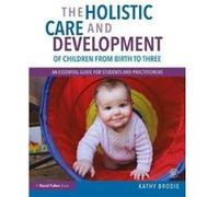 Holistic Care & Development Of Children Kathy Early Years Consultant Brodie, Uk (Auteur)