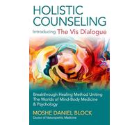 Holistic Counseling - Introducing the Vis Dialogue